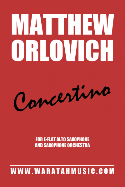 WM006 Concertino (for alto saxophone and saxophone orchestra) – By Matthew Orlovich