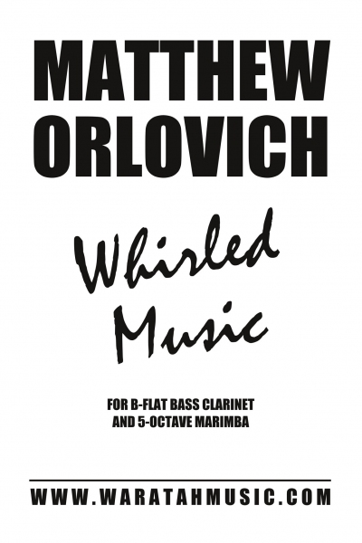 Whirled Music (for B-flat bass clarinet and 5-octave marimba) – By Matthew Orlovich