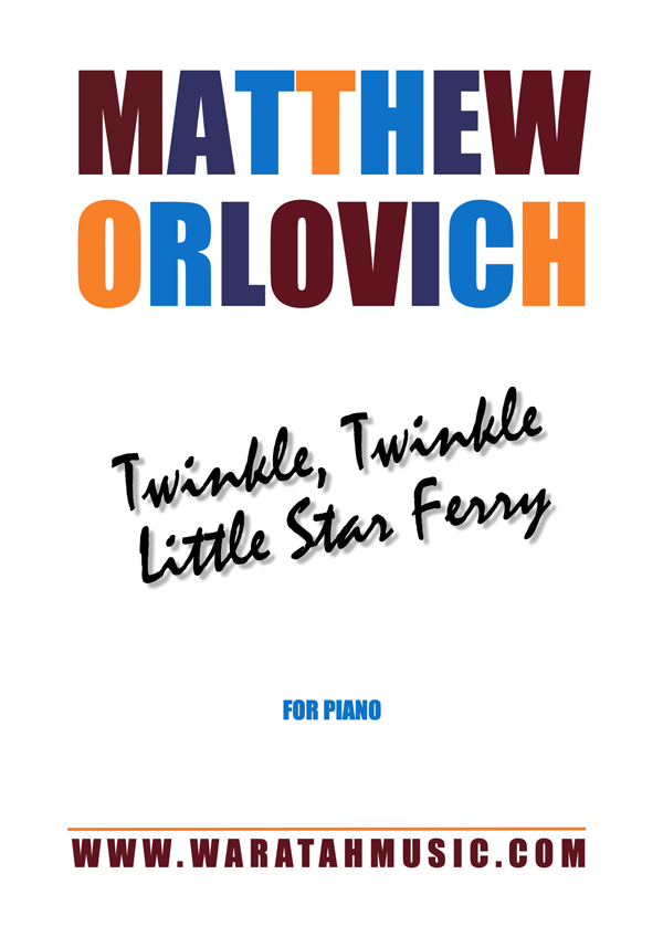 Twinkle, Twinkle Little Star Ferry (for piano) by Matthew Orlovich | Waratah Music