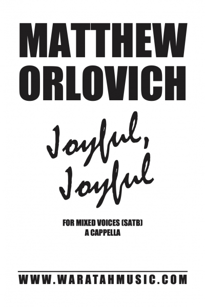 Joyful, Joyful – for mixed voices (SATB) a cappella | By Matthew Orlovich